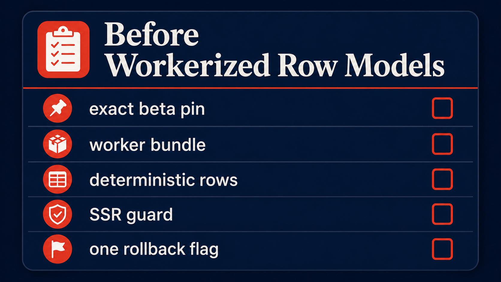 Before workerized row models checklist