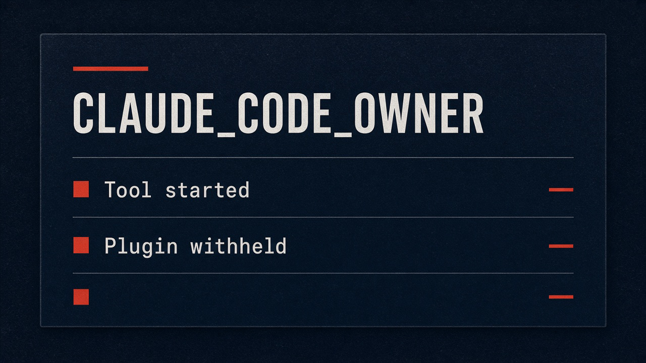 Ticket card: CLAUDE_CODE_OWNER, Tool started, Plugin withheld